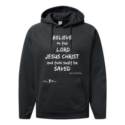 Believe The Lord Jesus Christ Thou Shalt Be Saved Acts 1631 Performance Fleece Hoodie