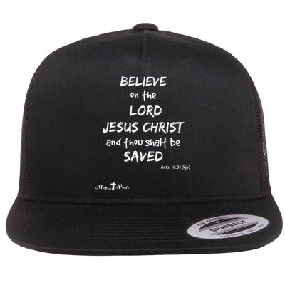 Believe The Lord Jesus Christ Thou Shalt Be Saved Acts 1631 Flat Bill Trucker Hat