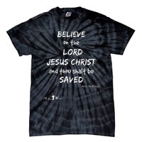 Believe The Lord Jesus Christ Thou Shalt Be Saved Acts 1631 Tie-Dye T-Shirt