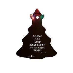 Believe The Lord Jesus Christ Thou Shalt Be Saved Acts 1631 Ceramic Tree Ornament