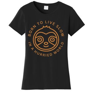 Born To Live Slow Women's T-Shirt