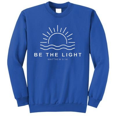 Be The Light Faith Religious Jesus Christian Sweatshirt