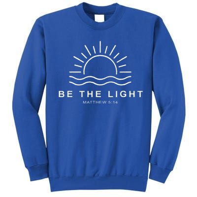 Be The Light Faith Religious Jesus Christian Tall Sweatshirt