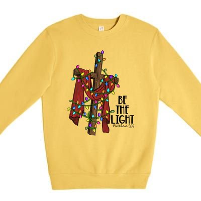 Be The Light Matthew 5 14 Christmas Jesus Cross Premium Crewneck Sweatshirt