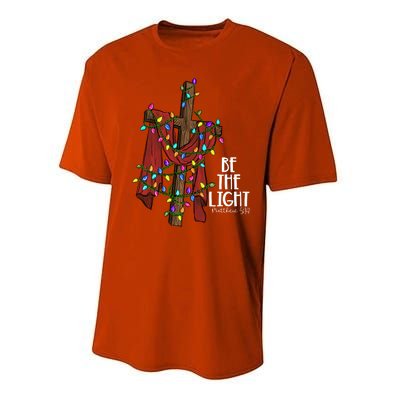 Be The Light Matthew 5 14 Christmas Jesus Cross Performance Sprint T-Shirt