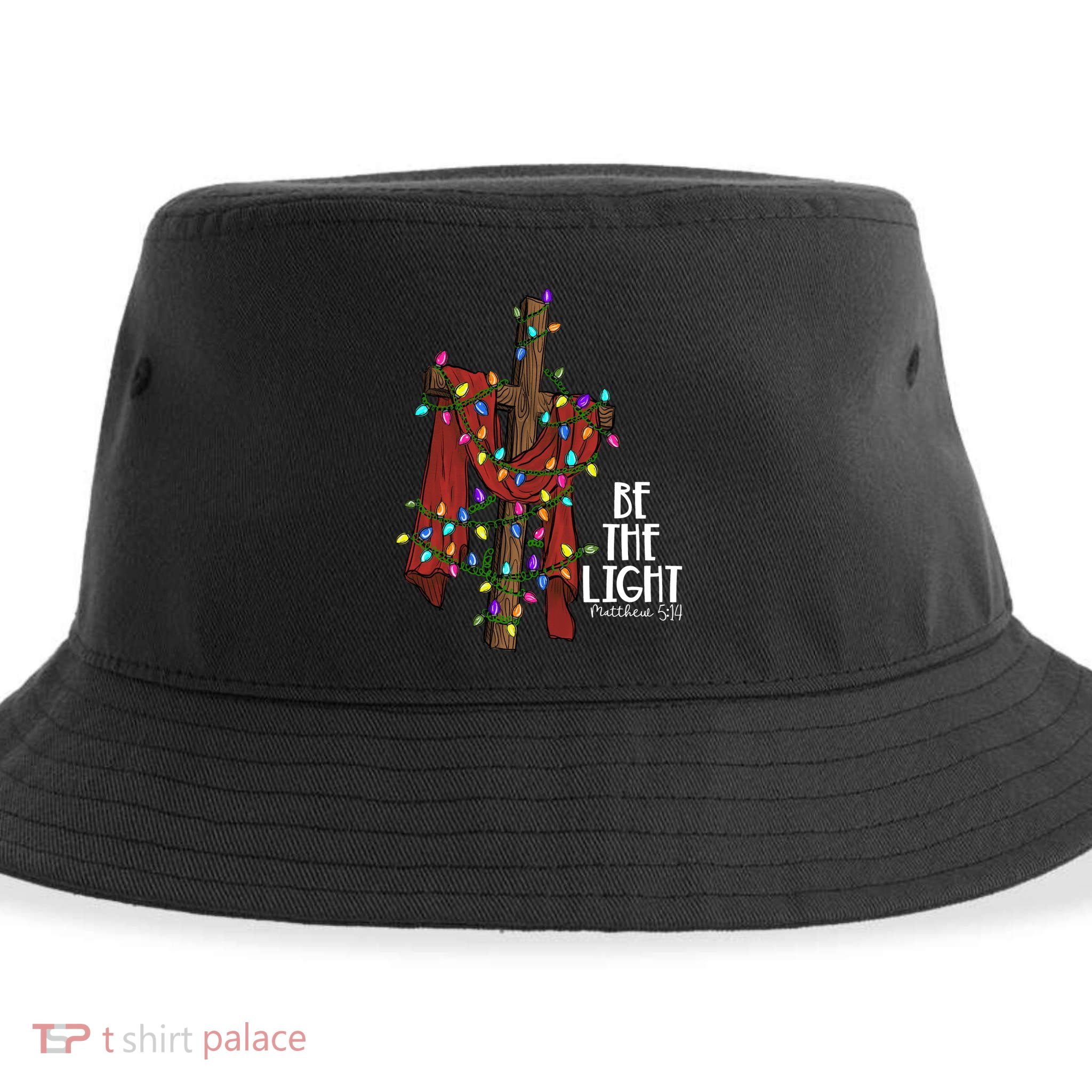 Be The Light Matthew 5 14 Christmas Jesus Cross Sustainable Bucket Hat