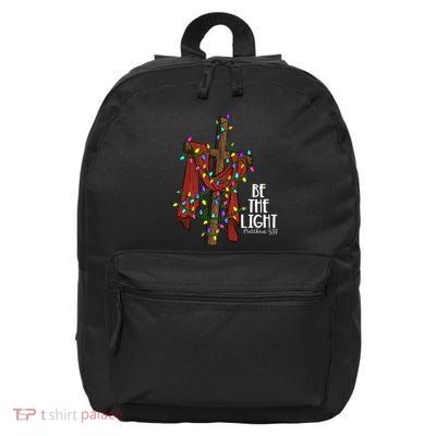 Be The Light Matthew 5 14 Christmas Jesus Cross 16 in Basic Backpack