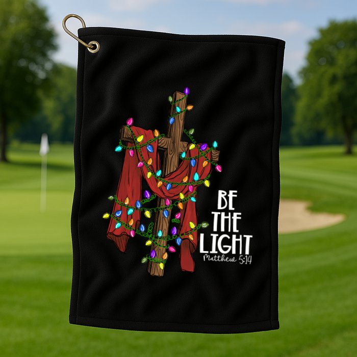 Be The Light Matthew 5 14 Christmas Jesus Cross Golf Towel