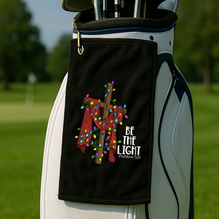 Be The Light Matthew 5 14 Christmas Jesus Cross Golf Towel