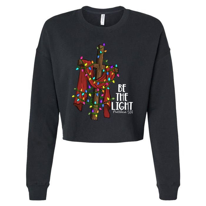 Be The Light Matthew 5 14 Christmas Jesus Cross Cropped Pullover Crew