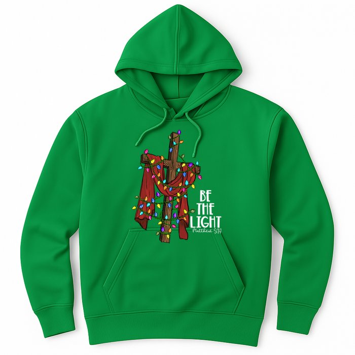 Be The Light Matthew 5 14 Christmas Jesus Cross Hoodie
