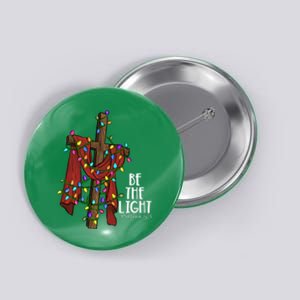 Be The Light Matthew 5 14 Christmas Jesus Cross Button