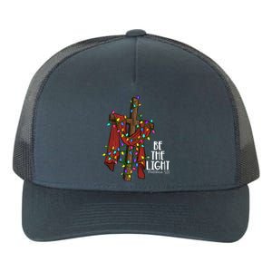 Be The Light Matthew 5 14 Christmas Jesus Cross Yupoong Adult 5-Panel Trucker Hat