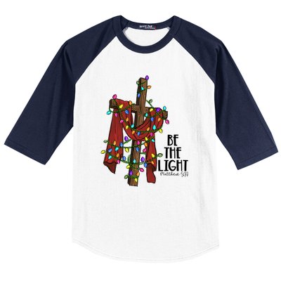 Be The Light Matthew 5 14 Christmas Jesus Cross Baseball Sleeve Shirt