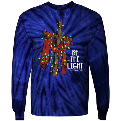 Be The Light Matthew 5 14 Christmas Jesus Cross Tie-Dye Long Sleeve Shirt