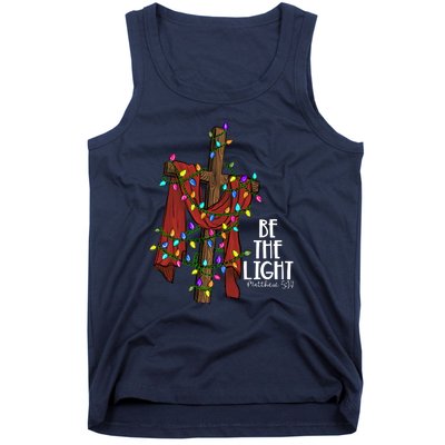 Be The Light Matthew 5 14 Christmas Jesus Cross Tank Top