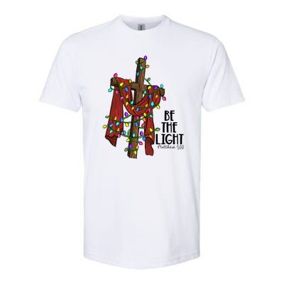 Be The Light Matthew 5 14 Christmas Jesus Cross Softstyle CVC T-Shirt