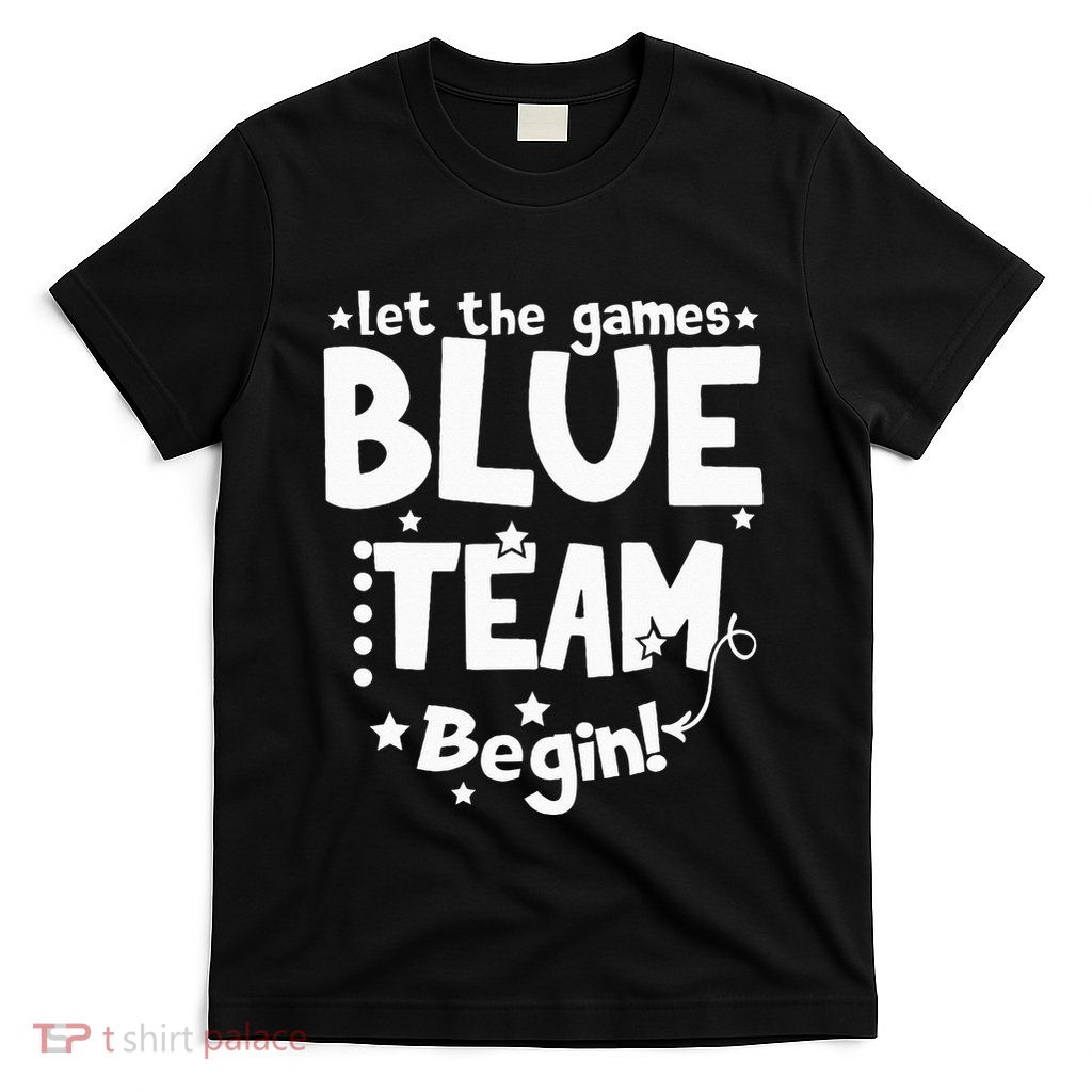 Blue Team Let The Games Begin Field Trip Day T-Shirt