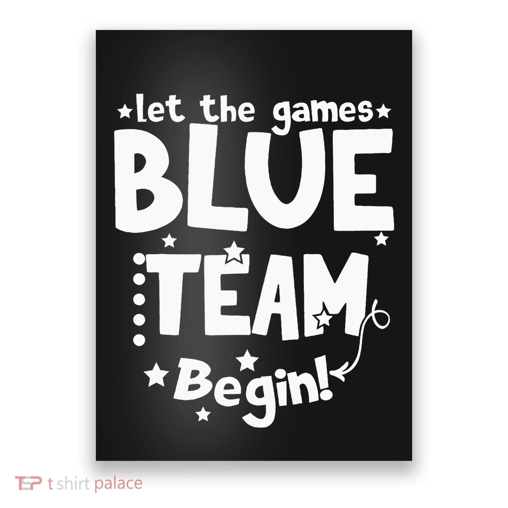 Blue Team Let The Games Begin Field Trip Day Poster