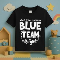 Blue Team Let The Games Begin Field Trip Day Toddler T-Shirt
