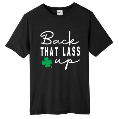 Back That Lass Up Funny St Patricks Day Gift Tall Fusion ChromaSoft Performance T-Shirt