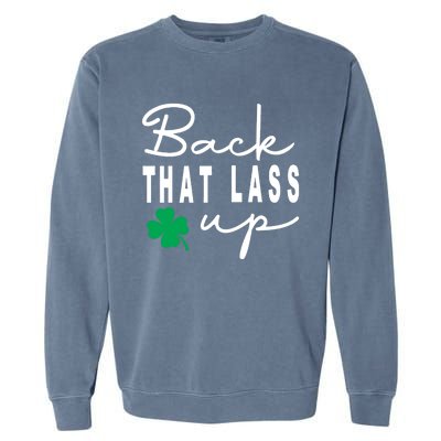 Back That Lass Up Funny St Patricks Day Gift Garment-Dyed Sweatshirt