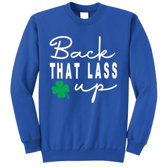 Back That Lass Up Funny St Patricks Day Gift Sweatshirt