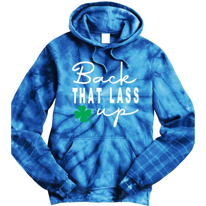 Back That Lass Up Funny St Patricks Day Gift Tie Dye Hoodie