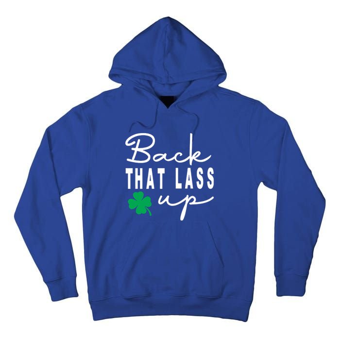 Back That Lass Up Funny St Patricks Day Gift Tall Hoodie