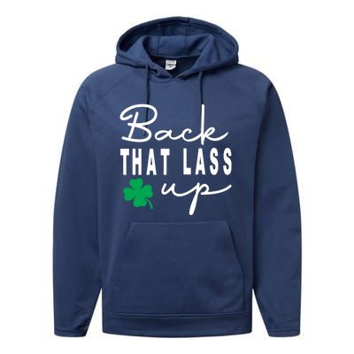 Back That Lass Up Funny St Patricks Day Gift Performance Fleece Hoodie