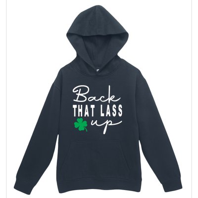 Back That Lass Up Funny St Patricks Day Gift Urban Pullover Hoodie