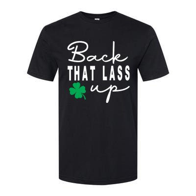 Back That Lass Up Funny St Patricks Day Gift Softstyle CVC T-Shirt