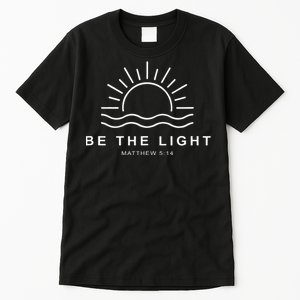 Be The Light Faith Religious Jesus Christian Tall T-Shirt