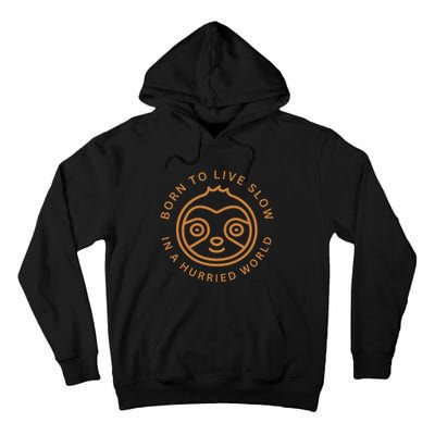 Born To Live Slow Tall Hoodie