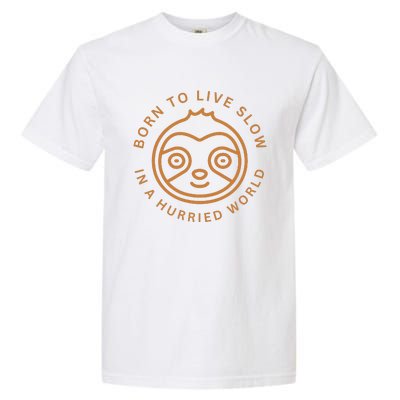 Born To Live Slow Garment-Dyed Heavyweight T-Shirt