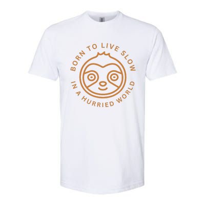 Born To Live Slow Softstyle CVC T-Shirt