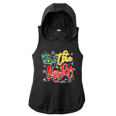 Be The Light Matthew 5 14 Jesus Christmas Lights Ladies PosiCharge Tri-Blend Wicking Draft Hoodie Tank