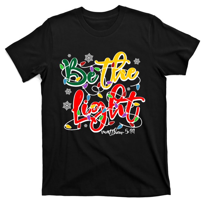 Be The Light Matthew 5 14 Jesus Christmas Lights T-Shirt