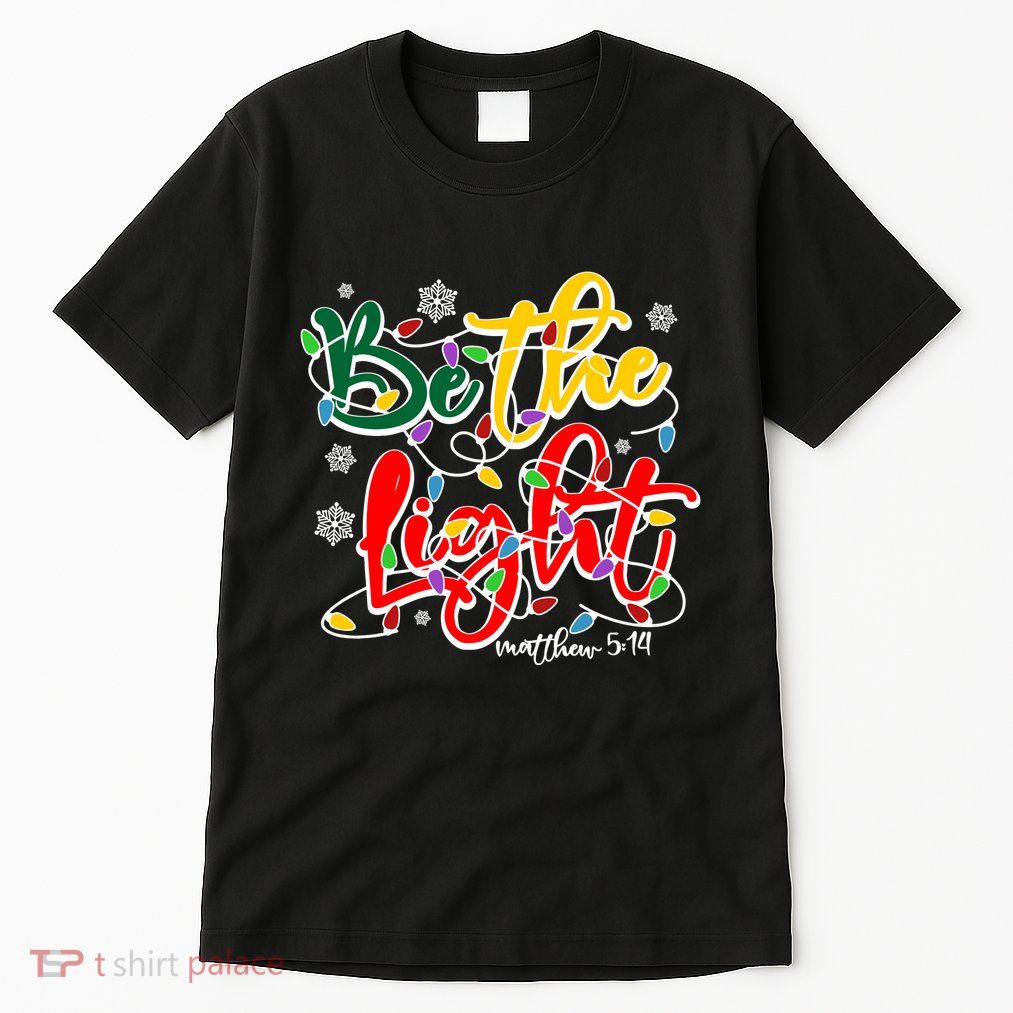 Be The Light Matthew 5 14 Jesus Christmas Lights Tall T-Shirt