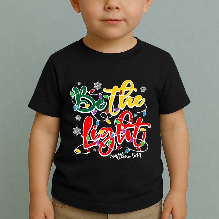 Be The Light Matthew 5 14 Jesus Christmas Lights Toddler T-Shirt