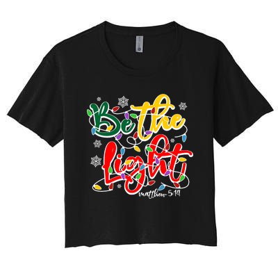 Be The Light Matthew 5 14 Jesus Christmas Lights Women's Crop Top Tee