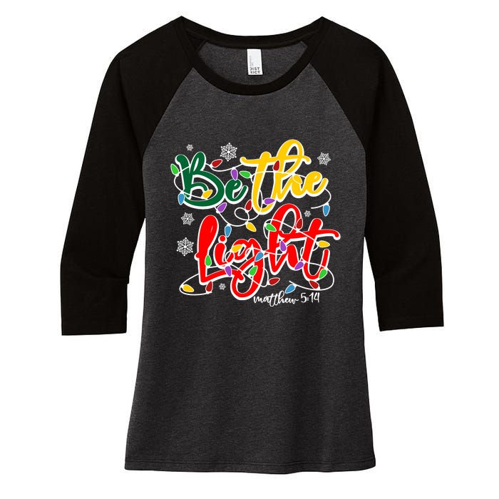 Be The Light Matthew 5 14 Jesus Christmas Lights Women's Tri-Blend 3/4-Sleeve Raglan Shirt