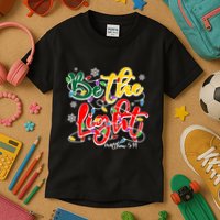 Be The Light Matthew 5 14 Jesus Christmas Lights Kids T-Shirt