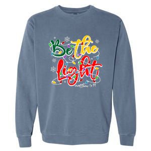 Be The Light Matthew 5 14 Jesus Christmas Lights Garment-Dyed Sweatshirt