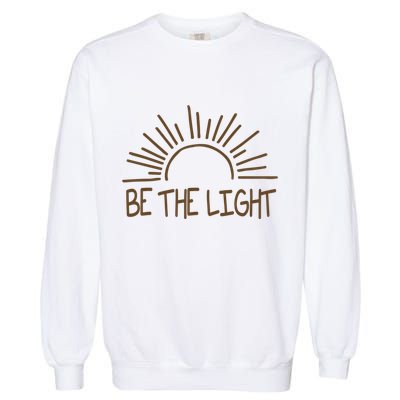 Be The Light Positive Garment-Dyed Sweatshirt