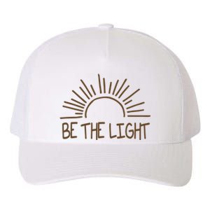 Be The Light Positive Yupoong Adult 5-Panel Trucker Hat