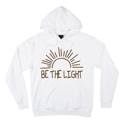 Be The Light Positive Hoodie