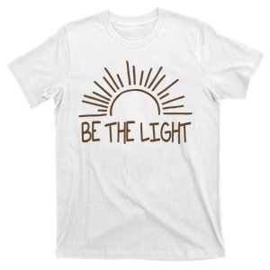 Be The Light Positive T-Shirt