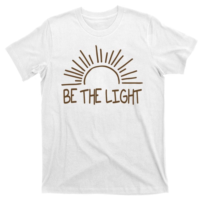 Be The Light Positive T-Shirt