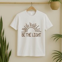 Be The Light Positive T-Shirt
